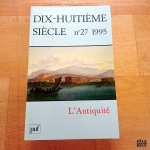 Dix-huitième siècle numéro 27 1995 - L'Antiquité (PUF)