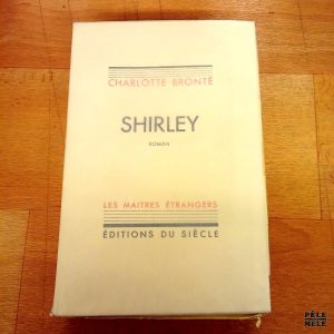 Shirley - Charlotte Brontë / Editions du Siècle 1933