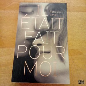 Il était fait pour moi - Rebecca Serle (Hachette)