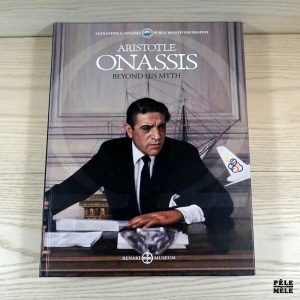 Aristotle Onassis; Beyond His Myth - Benaki Museum