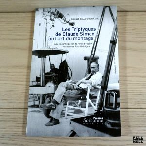 Les Triptyques de Claude Simon ou l'art du montage avec 1 DVD - Mireille Calle-Gruber