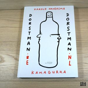 Dorstman.be & Dorstman.nl - Kamagurka, Harold Hamersma