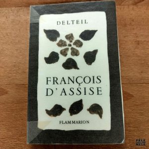 François d'Assise - Delteil / Flammarion 1960