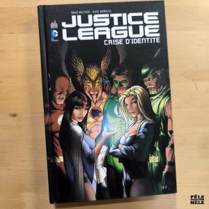 Brad Meltzer / Rags Morales "Justice League : Crise d'Identité" (URBAN COMICS)