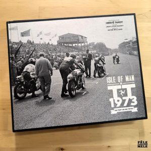 Jean-Louis Basset / Hervé Tardy "Isle of Man TT 1973 : Go Fast or Die Tryin'" (GM, 2014)