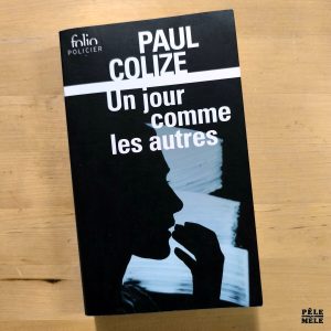 Paul Colize "Un Jour comme les Autres" (FOLIO)