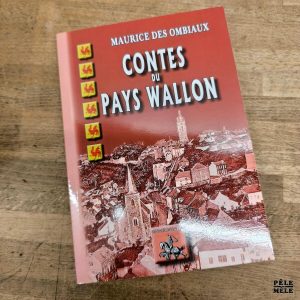 Maurice Des Ombiaux "Contes du Pays Wallon" (ÉDITIONS DU REGIONALISME, 2014)