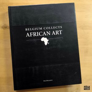 "Belgium Collects African Art Tome I" (DICK BEAULIEUX, 2000)