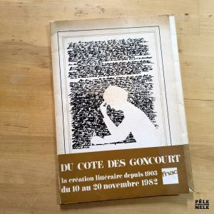 "Du côté des Goncourt : la Création Littéraire depuis 1903" (FNAC)