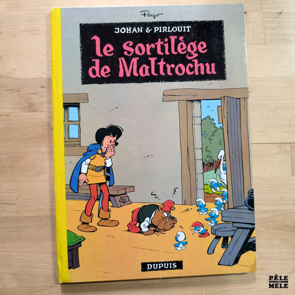 Peyo "Johan & Pirlouit : le Sortilège de Maltrochu" (DUPUIS)