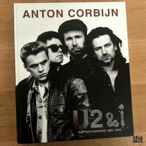 Anton Corbijn "U2 & i, the Photographs 1982-2004" (SCHIRMER/MOSEL, 2005) IN ENGLISH