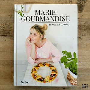 "Marie Gourmandise : Homemade Cooking" de Marie Van Bleyenberghe (Racine, 2016)