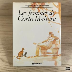 Les Femmes De Corto Maltese - Hugo Pratt, Michel Pierre