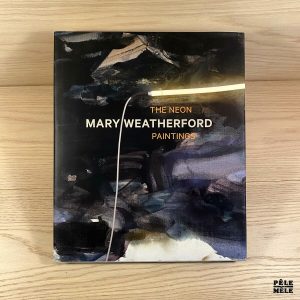 Mary Weatherford The Neon Paintings - Robert Faggen