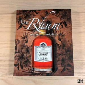 Un Rhum averti en vaut deux ! - Les 200 références de Rhum à connaître - Christian de Montaguère, Jerry Gitany